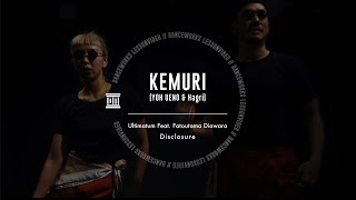 KEMURIYOH UENOampHagri  WORKSHOP quot Ultimatum Feat Fatoumata Diawara  Disclosure quot 【DANCE WORKS】 [upl. by Elleinahc]