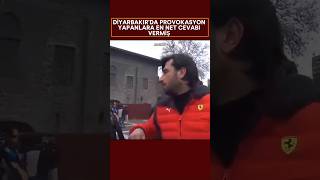 Diyarbakırda Provokasyon Yapanlara Net Cevap 👑👈 [upl. by Hcahsem]