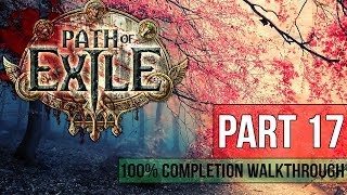 Path of Exile Walkthrough  Part 17 IMPERIAL GARDENS 100 Completion  Gameplay amp Commentary [upl. by Sivat]