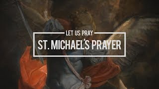 Pray  The Saint Michael Prayer [upl. by Llerdnam]