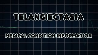 Telangiectasia Medical Condition [upl. by Juana]