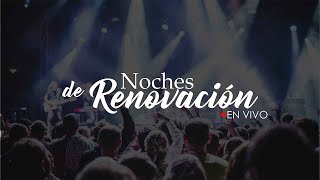 Noche de Renovación  Viernes R21 Enero 21 del 2022 [upl. by Gibson]