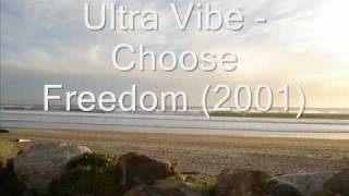 Ultra Vibe  Choose Freedom 2001 [upl. by Jarlen609]