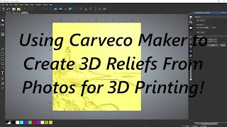 Carveco Maker  Creating Bas Reliefs from Photos using Carveco Maker and Blender for 3D Printing [upl. by Rehteh942]