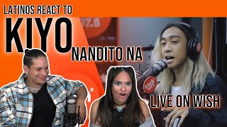 Latinos react to Kiyo performs quotNandito Na” LIVE on Wish for the first time x REACTION [upl. by Nileak179]