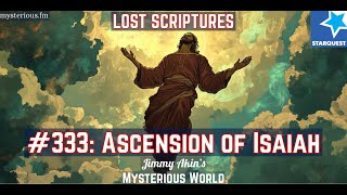 Lost Scriptures The Ascension of Isaiah  Jimmy Akins Mysterious World [upl. by Breena972]