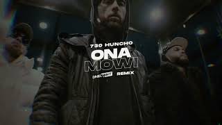 730 Huncho  Ona Mówi feat Malik Montana Kazior Daniel Night Remix [upl. by Ceciley]