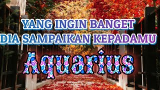 Aquarius 🗣️yg ingin dia sampaikan [upl. by Brigida]