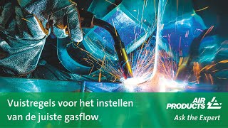 Vuistregels voor het instellen van de juiste gasflow  Ask the Expert  Air Products [upl. by Enaerb]