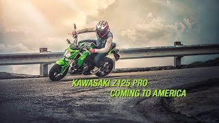 Kawasaki Z125 PRO  Coming to America [upl. by Adirahs392]