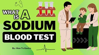 What is a Sodium Blood Test [upl. by Siouxie408]