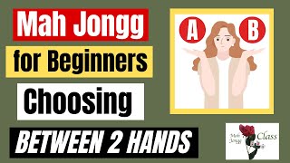 How to Play Mah Jongg Can’t decide between two hands Here’s some suggestions on how to choose 53 [upl. by Thirzia460]