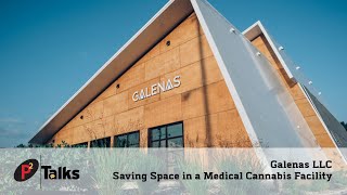 P2 Talks – Galenas LLC Medical Cannabis Cultivation Facility Storage Systems [upl. by Emorej]