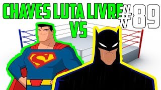 Turma do chaves luta livre 89 Não precisava ser assim Batman  1080p 60 fps [upl. by Ilonka]