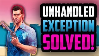 How To Fix Vice City Unhandled Exception Problem [upl. by Milson]