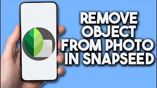 How To Remove Object From Photo In Snapseed Updated in 2024 [upl. by Ede]