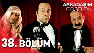 Arkadaşım Hoşgeldin  38 Bölüm Full HD  Tolga Çevik [upl. by Schroer845]