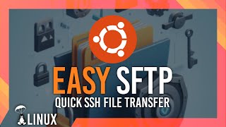 Quick SFTP Guide  Secure SSH File Transfer Guide  Quick Ubuntu Setup [upl. by Dru995]