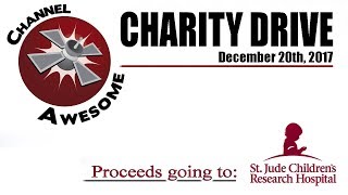 Channel Awesome 2017 Charity Drive for St Jude Childrens Research Hospital [upl. by Eelyrehc864]