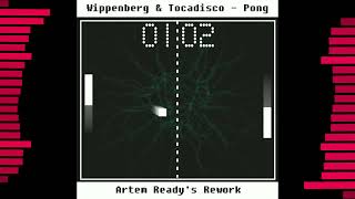 Wippenberg amp Tocadisco  Pong Artem Readys Rework [upl. by Daj]