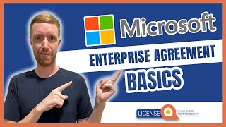 Microsoft Licensing Basics  Top things to know about Microsoft Enterprise Agreement [upl. by Mayworm]