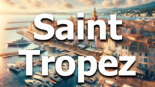 Saint Tropez France 12 BEST Things To Do In 2024 Travel Guide [upl. by Neveda]