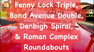 Navigating Fenny Lock Triple Bond Avenue Double Denbigh Spiral amp Roman Complex Roundabouts [upl. by Nohsal]