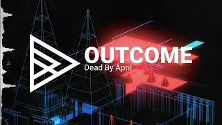 Dead By April  Outcome Ft Smash Into Pieces amp Samuel Ericsson [upl. by Dodge]