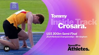 Tommy Crosara U15 300m SemiFinalist  National Championships Birmingham 2024 [upl. by Phelia690]