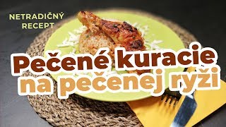 Pečené kura na pečenej ryži dokopy pečené [upl. by Yennek]