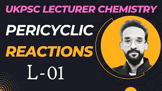 UKPSC Polytechnic Lecturer Chemistry pericyclic Reactions [upl. by Dnalra]