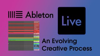 Ableton Live  An Evolving Creative Process [upl. by Georgena]