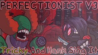 FNF  Incident 012F  Perfectionist V3 but Tricky VS Hank FNF Cover [upl. by Reni]