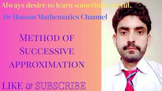 Numerical Analysis Method of Successive of Approximation or Iteration Method Lecture3 [upl. by Eizus]