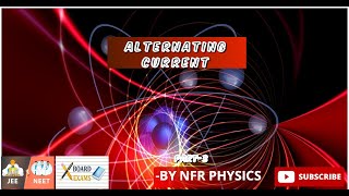 ALTERNATING CURRENT PART 3 FOR BOARDSNEETJEE AND OTHER COMPETITIVE EXAMS [upl. by Yntruoc]