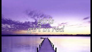 girls  girl in red  w lyrics 1 hour [upl. by Rimisac]