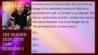 A convex lens of focal length 40 cm forms an image of an extended source of light on a photoelectric [upl. by Digdirb]