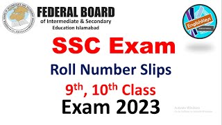 9th10th Roll Number Slips Fbise Exam 2023 [upl. by Bullen]