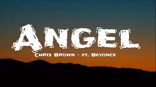 Chris Brown  Angel ft Beyonce [upl. by Anitsyrk]