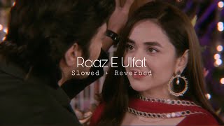 Raaz E Ulfat Slowed  Reverb Weng sub [upl. by Nwahsd]