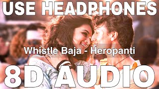 Whistle Baja  Heropanti  Tiger Shroff Kriti Sanon I Full 8D Version [upl. by Aerua]