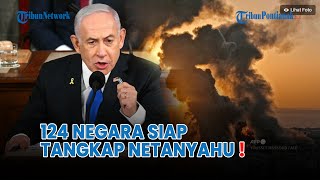 Daftar 124 Negara yang Bakal Tangkap Netanyahu dan Yoav Gallant❗ [upl. by Grier104]