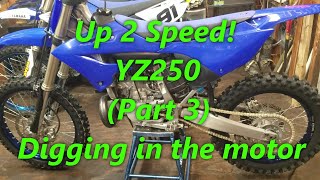 111 YZ250 Up 2 Speed Part 3 Digging in the motor Top end Shift detent mod Tires Chain [upl. by Warenne565]