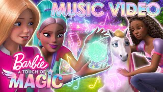 Barbie A Touch Of Magic  MUSIC VIDEO  quotGot The Magic Touchquot [upl. by Haliehs]