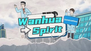 Wanhua Spirit  Innovation [upl. by Oigres633]