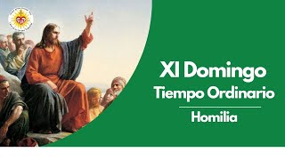 Homilía XI Domingo Tiempo Ordinario Ciclo B Rev P Carlos Massieu [upl. by Yeldoow]