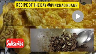 recipe of the day only  pinchao huang [upl. by Kcinimod515]