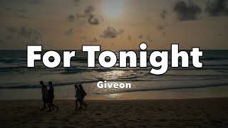 Giveon  For Tonight Lyrics [upl. by Tiny882]