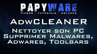 ★TUTO★ Nettoyer son PC  supprimer les malwares AdwCleaner [upl. by Norod]