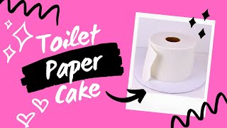 How to TOILET PAPER CAKE [upl. by Mair]